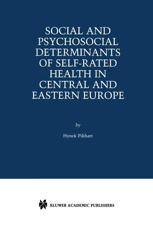 Social and Psychosocial Determinants of SelfRated Health in Central and Eastern Europe,Used