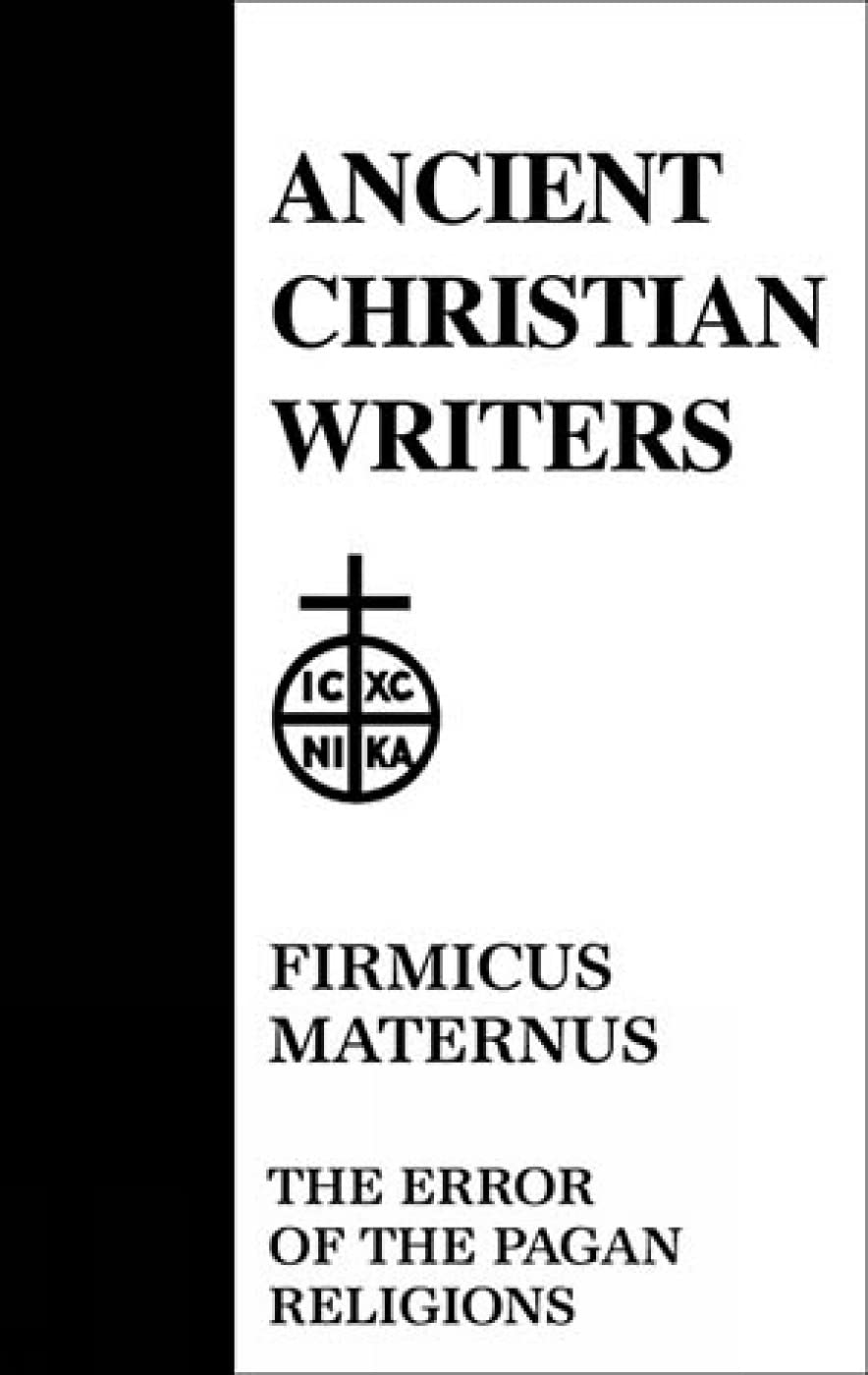 37. Firmicus Maternus: The Error Of The Pagan Religions (Ancient Christian Writers),Used