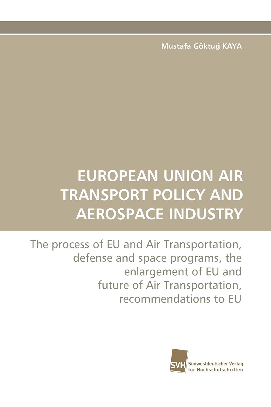 EUROPEAN UNION AIR TRANSPORT POLICY AND AEROSPACE INDUSTRY,Used