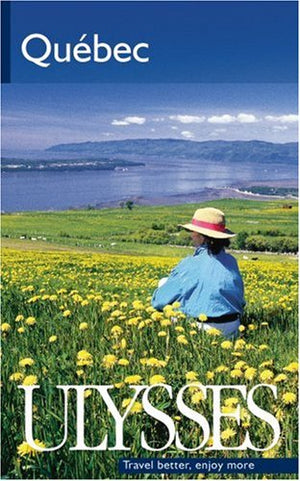 Ulysses Quebec (ULYSSES TRAVEL GUIDE QUEBEC),Used