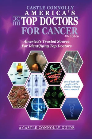 Castle Connolly America's Top Doctors for Cancer: America's Trusted Source for Identifying Top Doctors,Used
