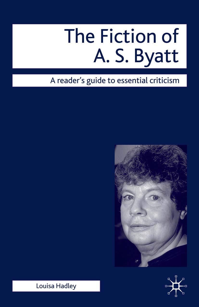 The Fiction of A.S. Byatt (Readers' Guides to Essential Criticism, 55),Used