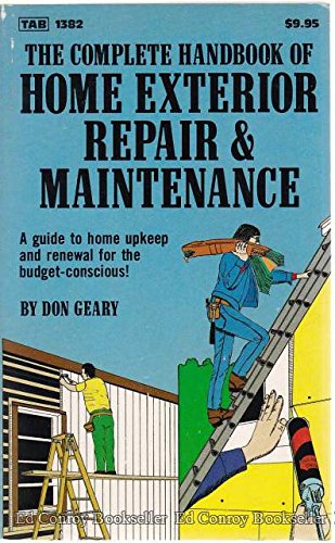 The complete handbook of home exterior repair & maintenance,Used