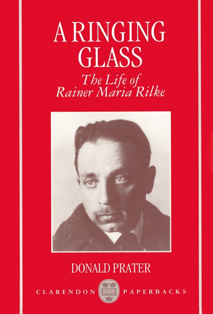 A Ringing Glass: The Life of Rainer Maria Rilke (Clarendon Paperbacks),Used
