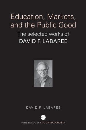 Education, Markets, and the Public Good (World Library of Educationalists),Used