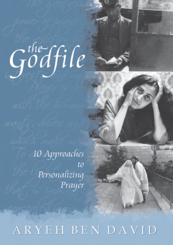 The Godfile: 10 Approaches to Personalizing Prayer,Used