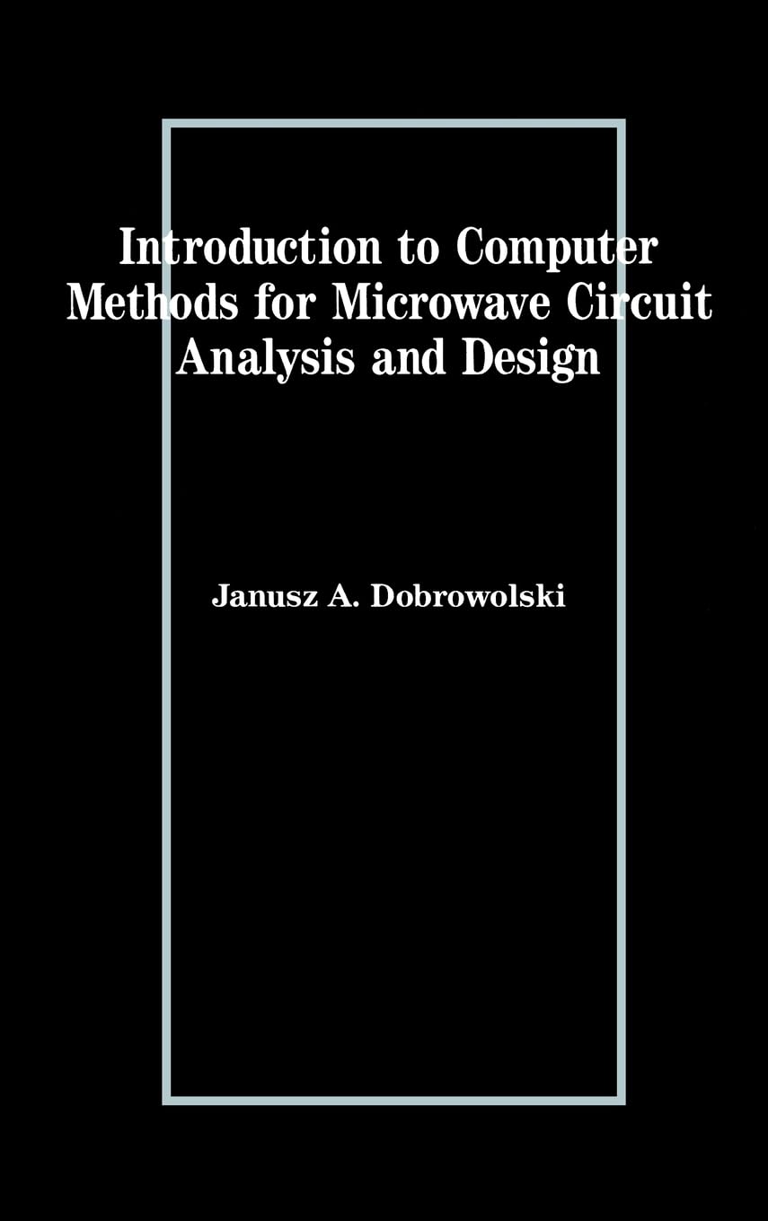 Introduction to Computer Methods for Microwave Circuit Analysis and Design (Artech House Microwave Library (Hardcover)),Used