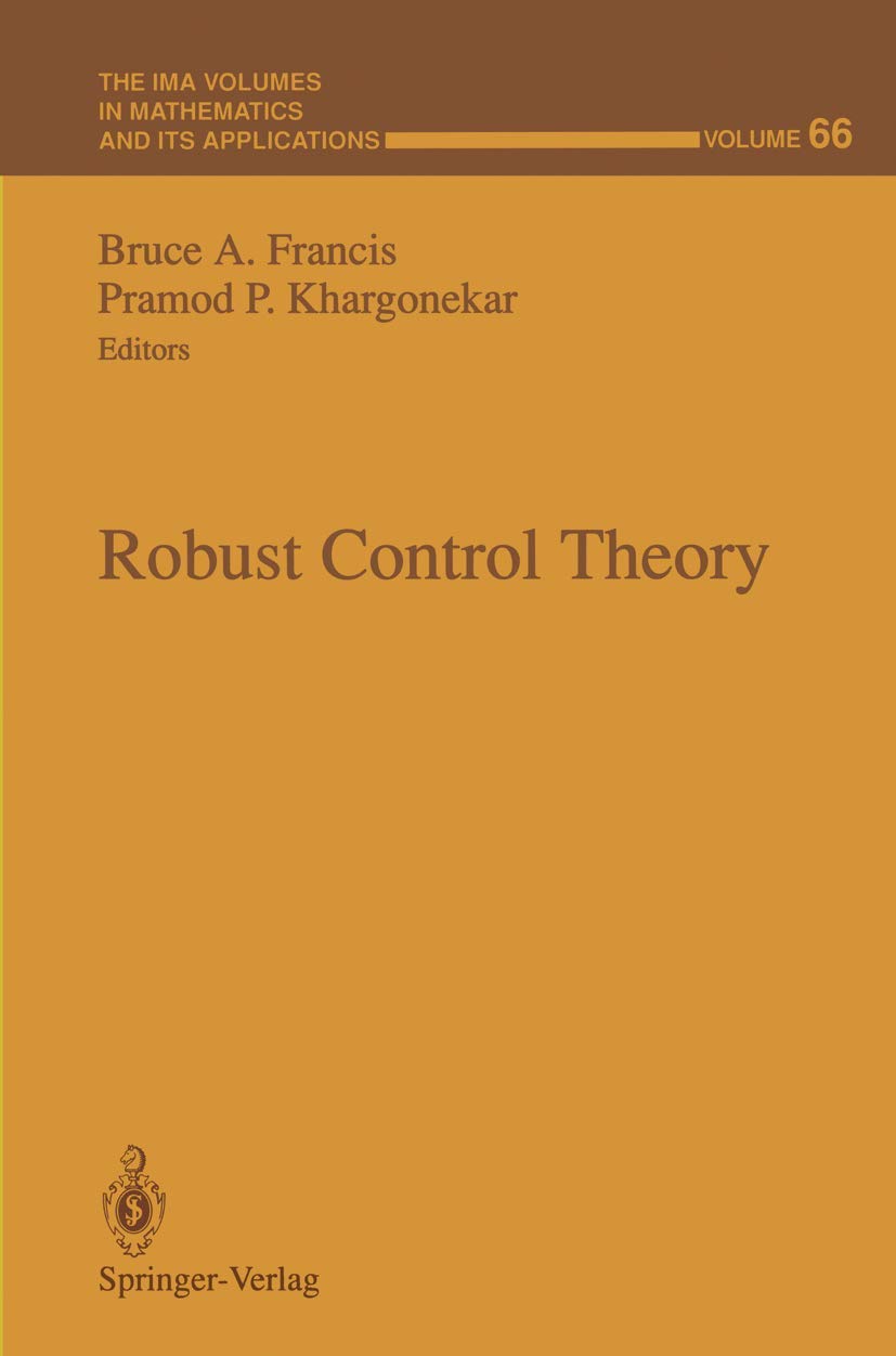 Robust Control Theory (The IMA Volumes in Mathematics and its Applications, 66),Used