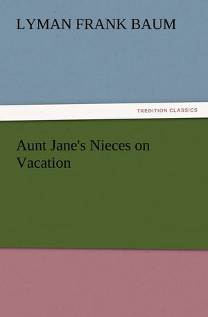 Aunt Jane's Nieces on Vacation,Used