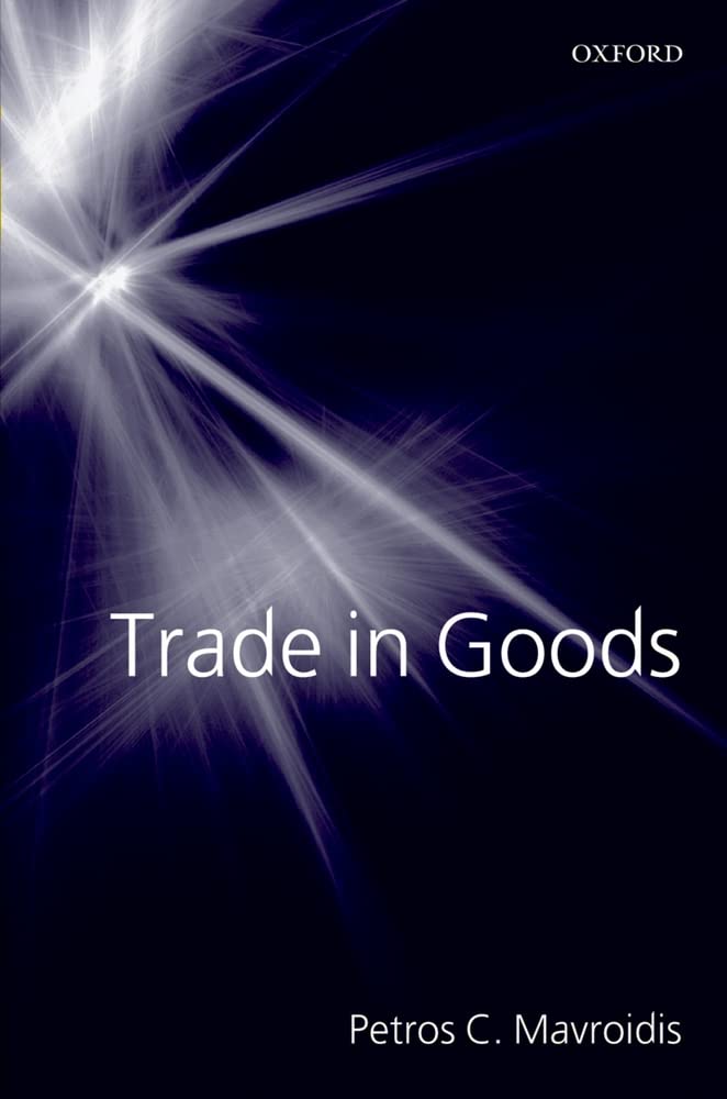 Trade in Goods: An Analysis of International Trade Agreements,Used