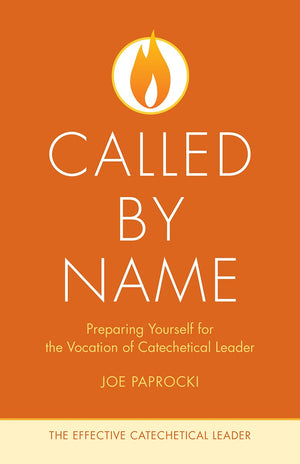 Called by Name: Preparing Yourself for the Vocation of Catechetical Leader (The Effective Catechetical Leader),Used