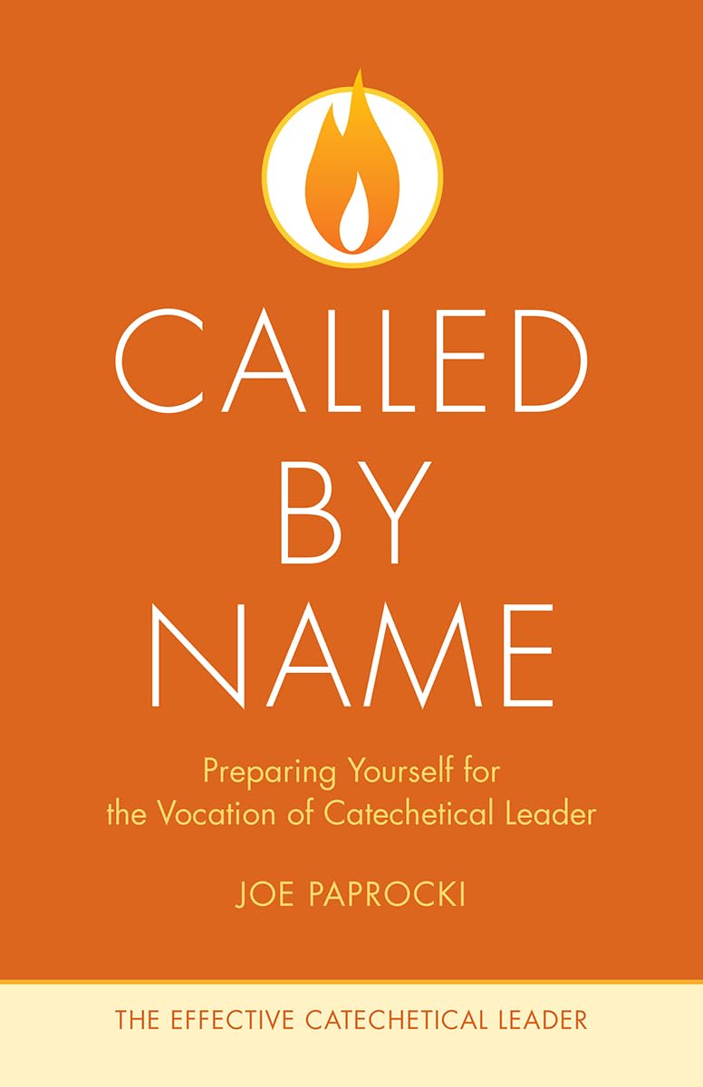 Called by Name: Preparing Yourself for the Vocation of Catechetical Leader (The Effective Catechetical Leader),Used