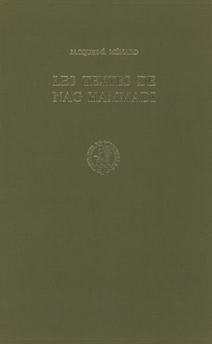 Les Textes De Nag Hammadi: Colloque Du Centre D'Histoire Des Religions. Strasbourg, 2325 Octobre 1974 (Nag Hammadi Studies, 7)