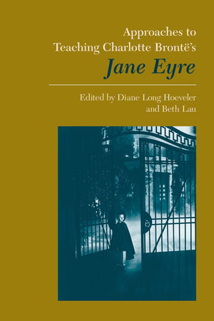 Approaches To Teaching Charlotte Bront'S Jane Eyre (Approaches To Teaching World Literature),New