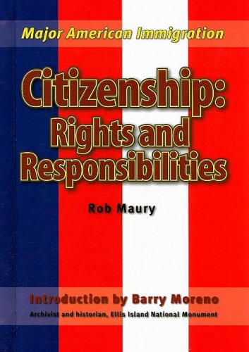 Citizenship: Rights and Responsibilities (Major American Immigration),Used