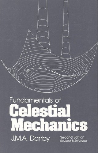 Fundamentals of Celestial Mechanics, 2nd Revised & Enlarged Edition,New