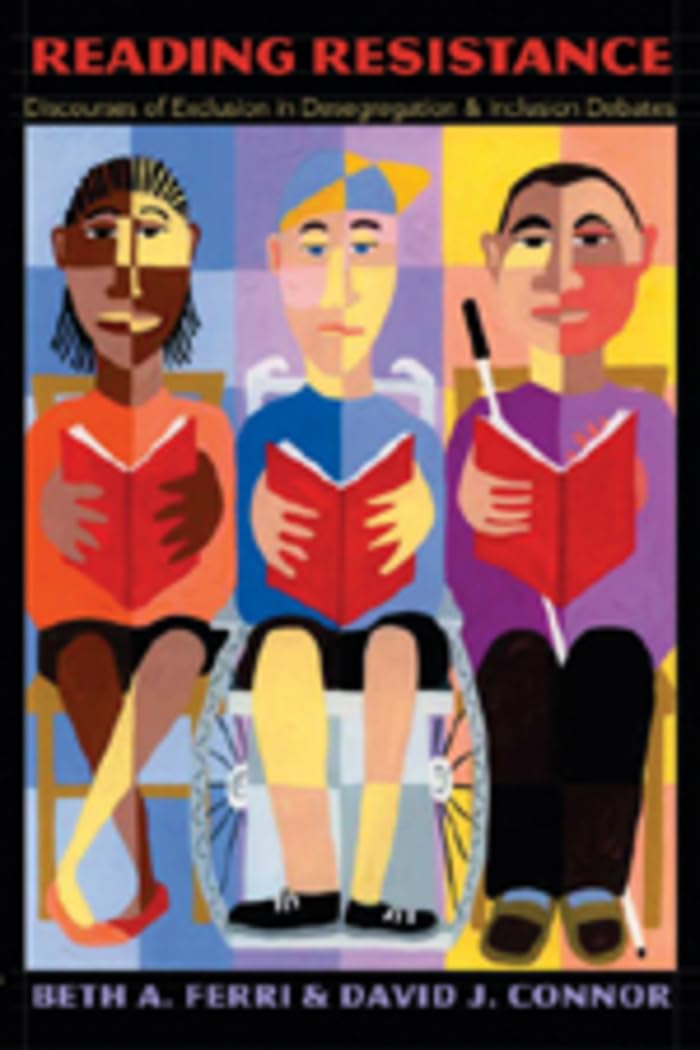 Reading Resistance: Discourses Of Exclusion In Desegregation And Inclusion Debates (Disability Studies In Education),Used