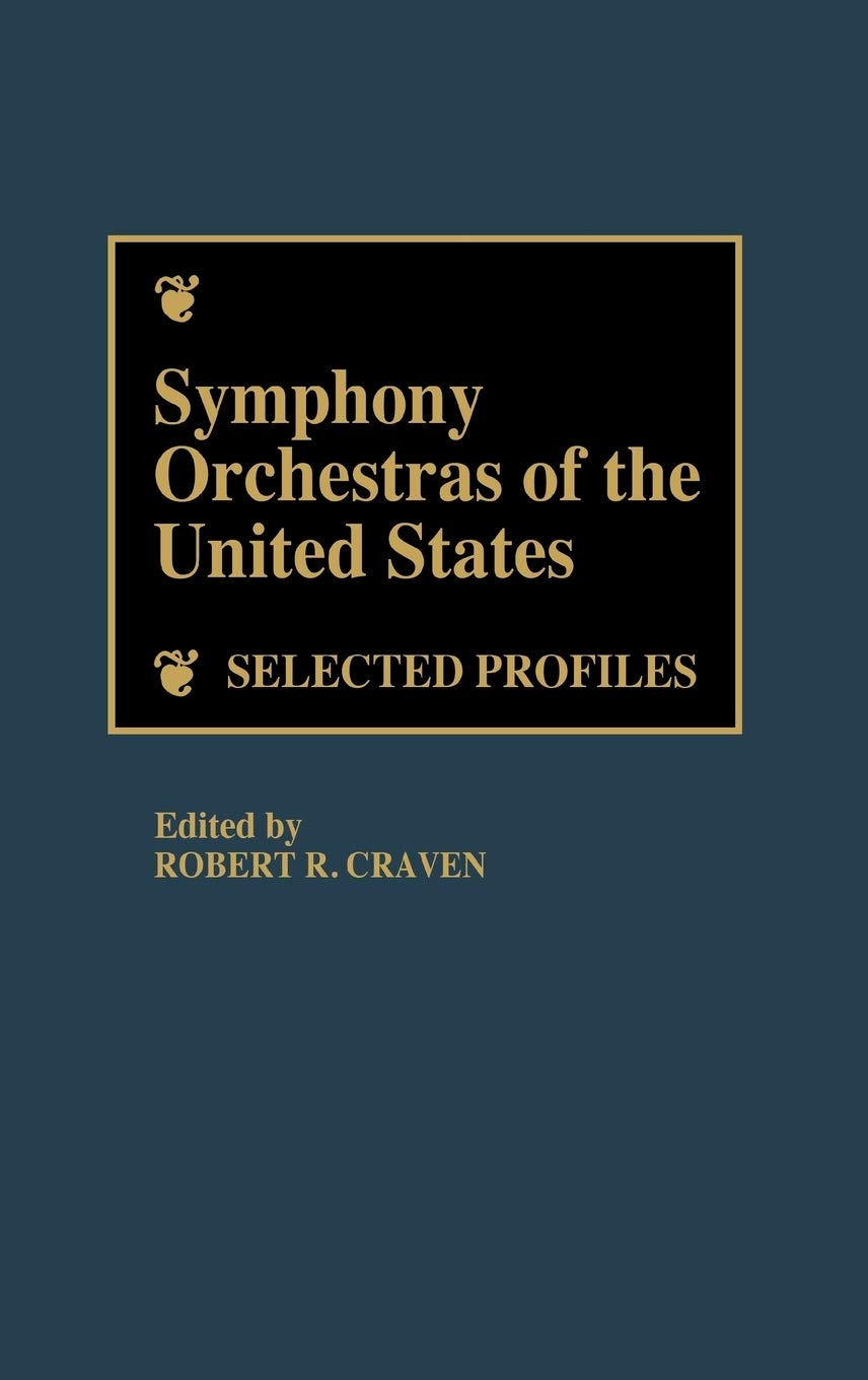 Symphony Orchestras of the United States: Selected Profiles,Used