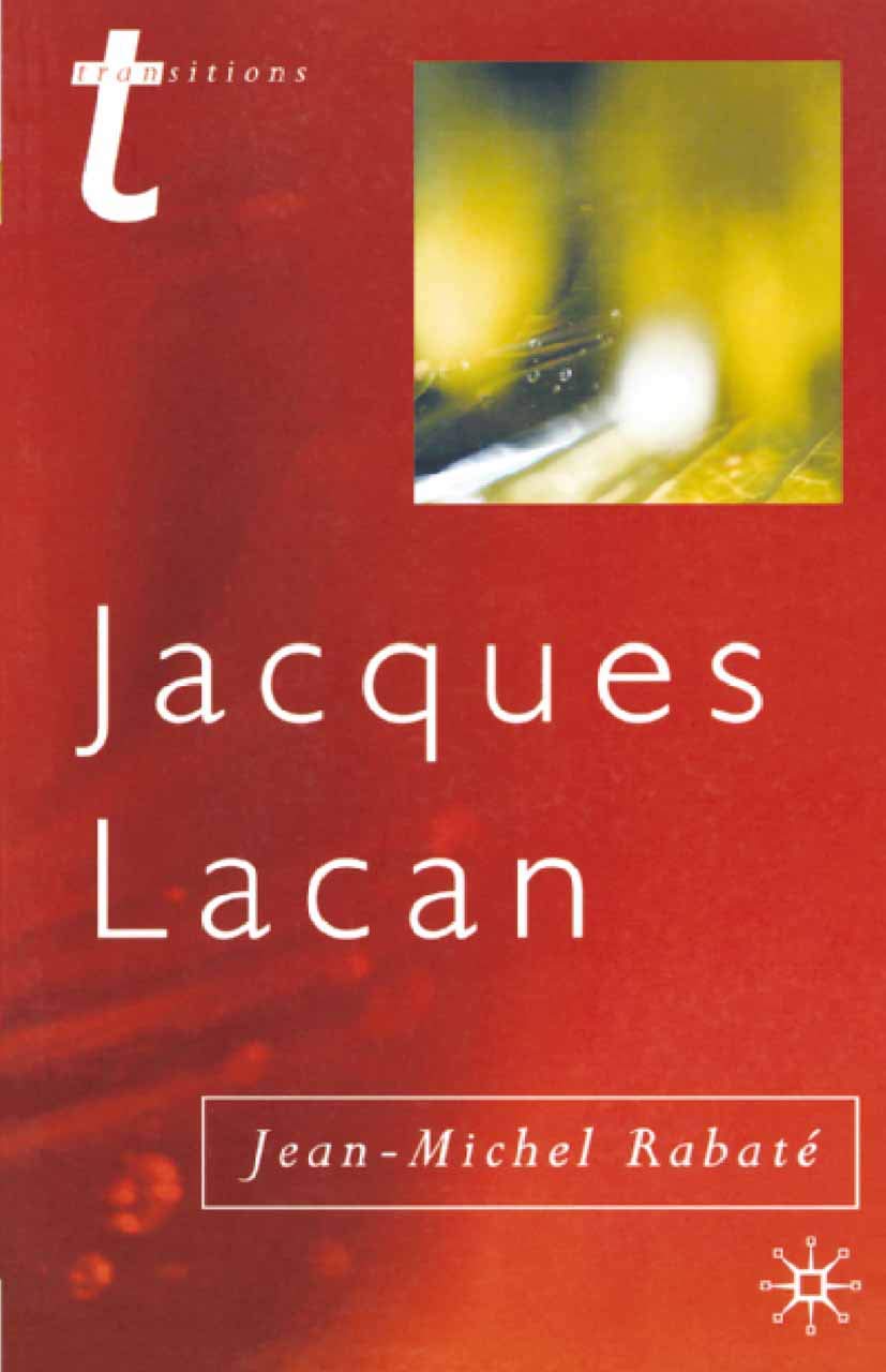 Jacques Lacan: Psychoanalysis and the Subject of Literature (Transitions),Used