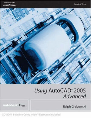 Using AutoCAD 2005: Advanced,Used