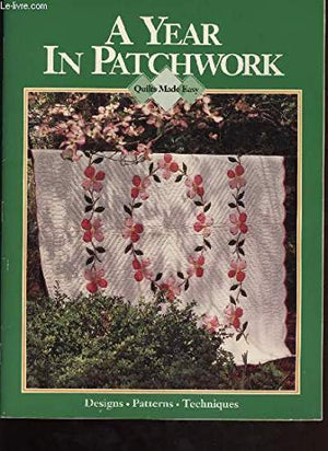 A Year in Patchwork (Quilts Made Easy),Used