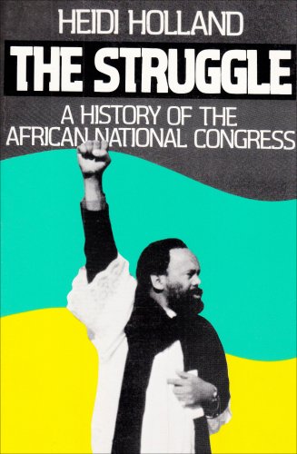 The Struggle: A History Of The African National Congress,Used