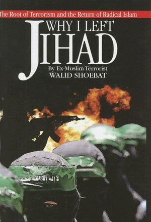 Why I Left Jihad: The Root of Terrorism and the Return of Radical Islam,Used