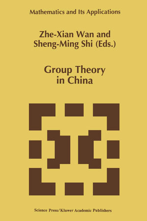 Group Theory in China (Mathematics and Its Applications, 365),Used