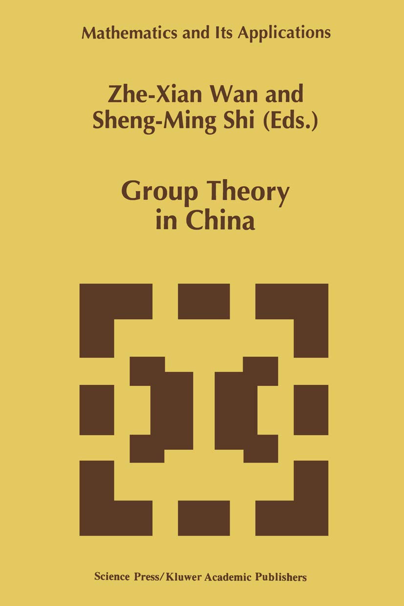 Group Theory in China (Mathematics and Its Applications, 365),Used