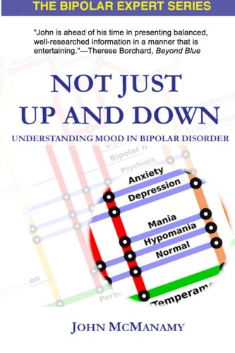 Not Just Up And Down: Understanding Mood In Bipolar Disorder (The Bipolar Expert Series),New