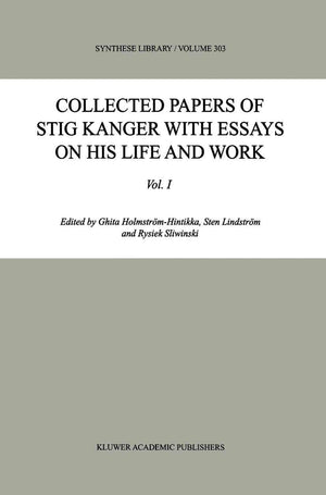 Collected Papers of Stig Kanger with Essays on his Life and Work (Synthese Library, 303),Used