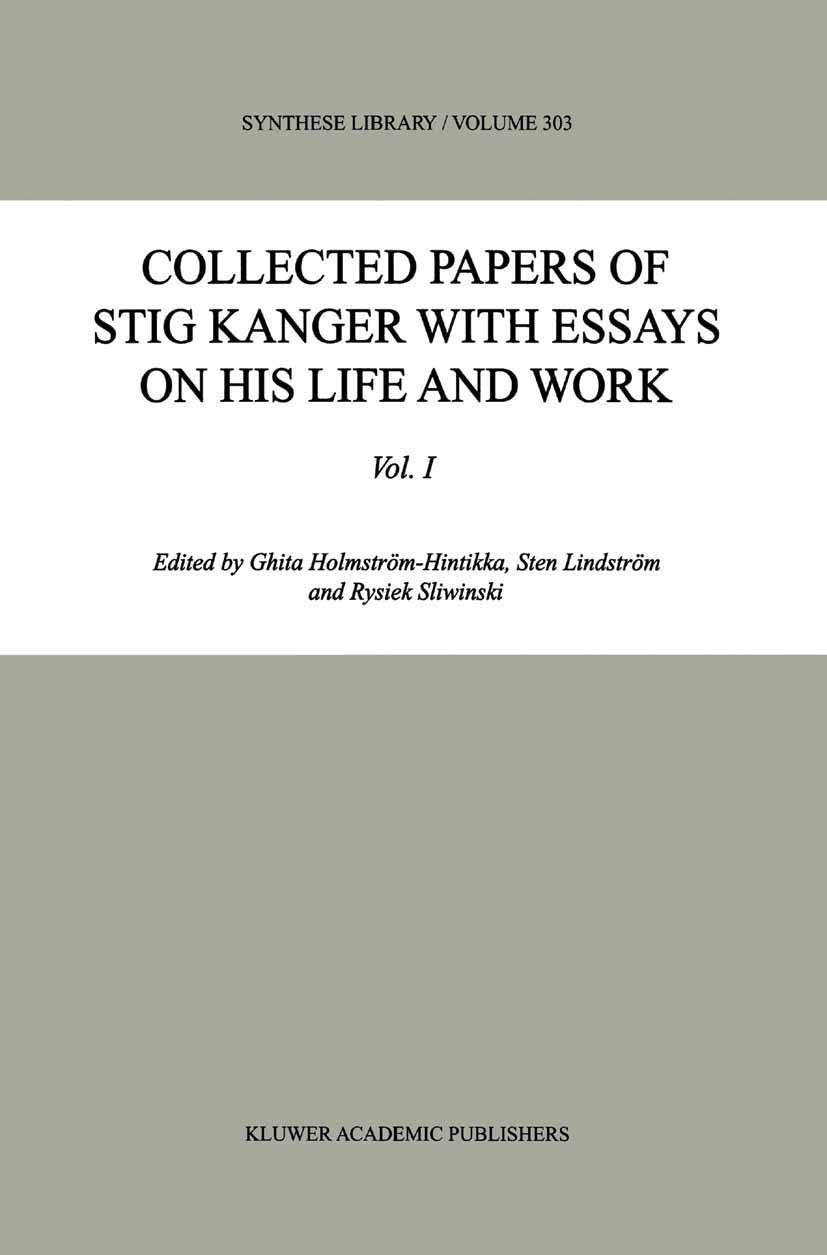 Collected Papers of Stig Kanger with Essays on his Life and Work (Synthese Library, 303),Used