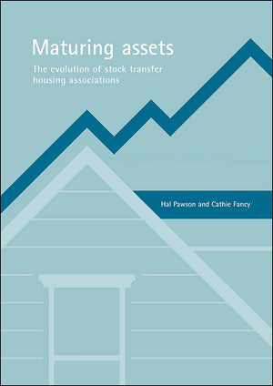 Maturing assets: The evolution of stock transfer housing associations,Used