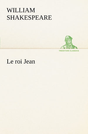 Le roi Jean (French Edition),Used