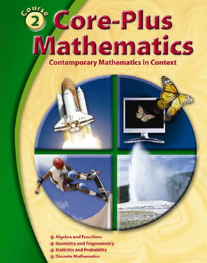 CorePlus Mathematics: Contemporary Mathematics In Context, Course 2, Student Edition (ELC: CORE PLUS),New