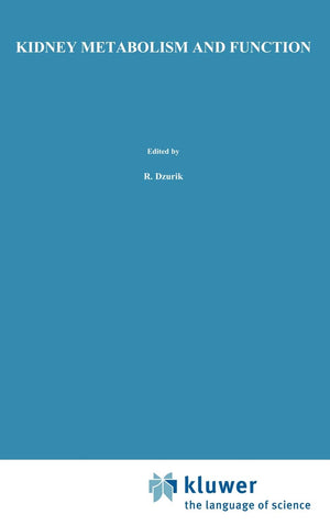 Kidney Metabolism and Function (Developments in Nephrology, 10),Used