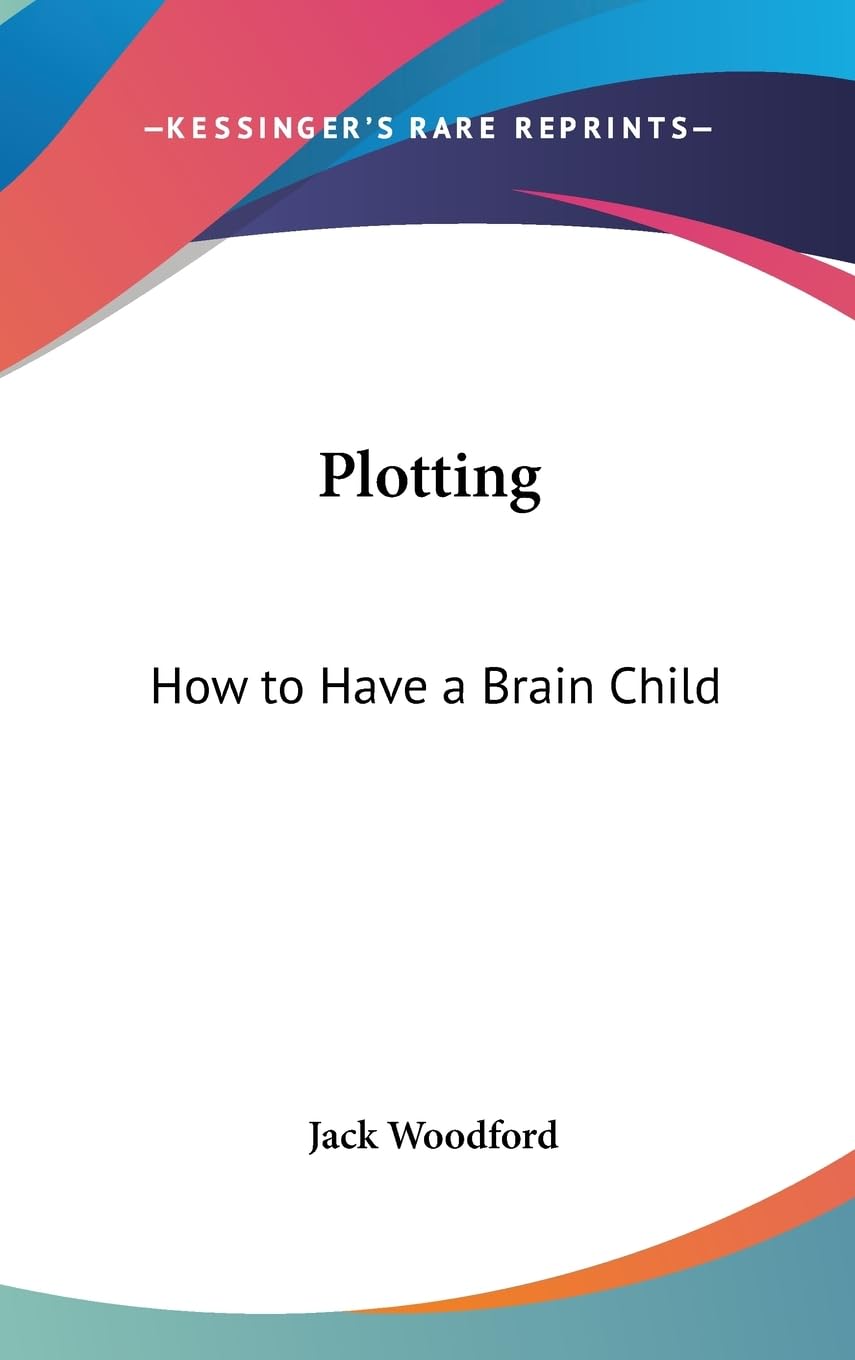 Plotting: How To Have A Brain Child,New