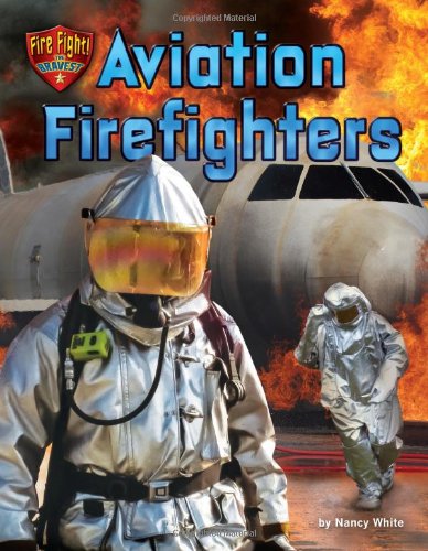 Aviation Firefighters (Fire Fight! The Bravest),Used