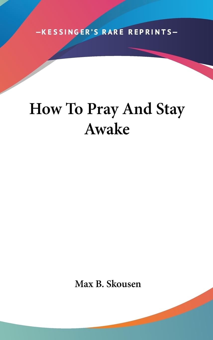 How To Pray And Stay Awake,New