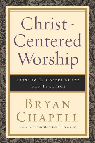 ChristCentered Worship: Letting the Gospel Shape Our Practice,Used