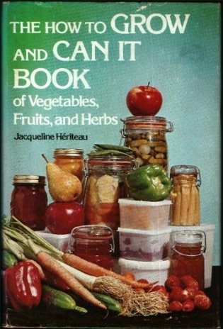 The How to Grow and Can It Book,Used