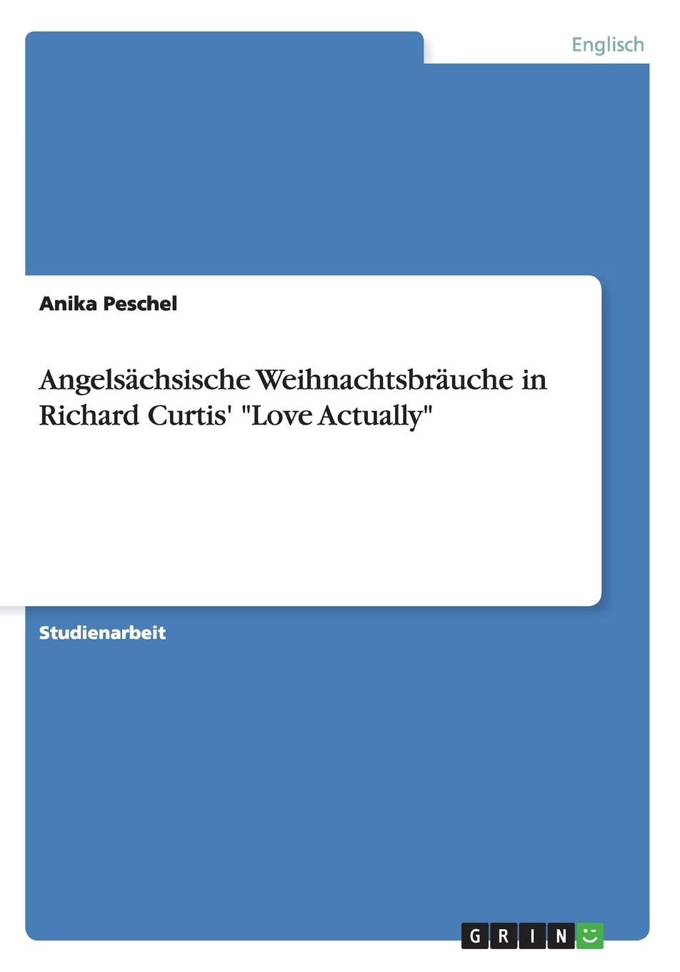 Angelschsische Weihnachtsbruche In Richard Curtis' 'Love Actually' (German Edition),Used