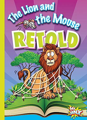 The Lion And The Mouse Retold (Aesop'S Funny Fables)