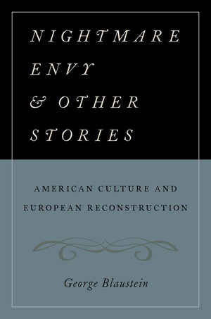Nightmare Envy And Other Stories: American Culture And European Reconstruction,New