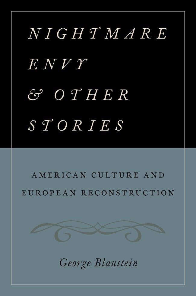 Nightmare Envy And Other Stories: American Culture And European Reconstruction,New