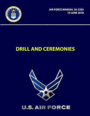 Drill and Ceremonies  Air Force Manual 362203 (19 June 2018),Used