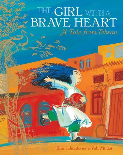 The Girl with a Brave Heart: A Story from Tehran,Used
