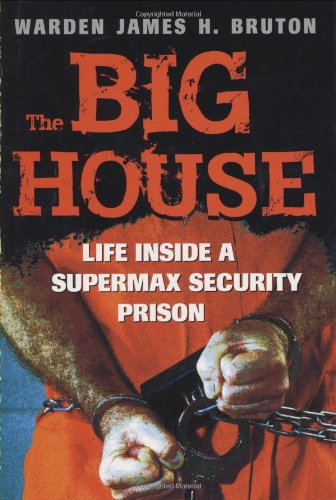 The Big House: Life Inside a Supermax Security Prison,Used