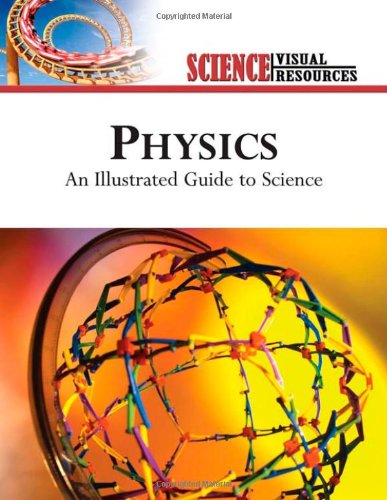 Physics: An Illustrated Guide to Science (Science Visual Resources),Used