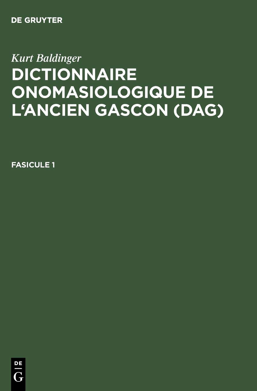 Dictionnaire Onomasiologique De L'Ancien Gascon: Fascicule 1,Used